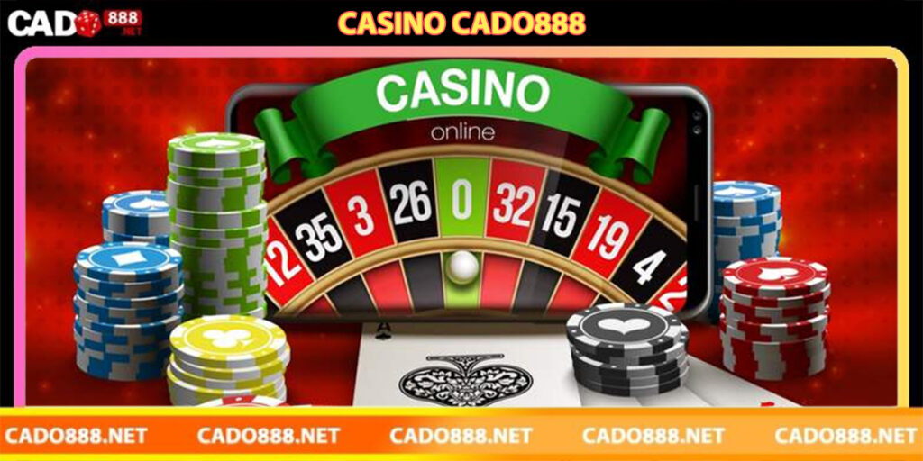 Cado888 casino – Trải nghiệm những game sòng bạc đỉnh cao